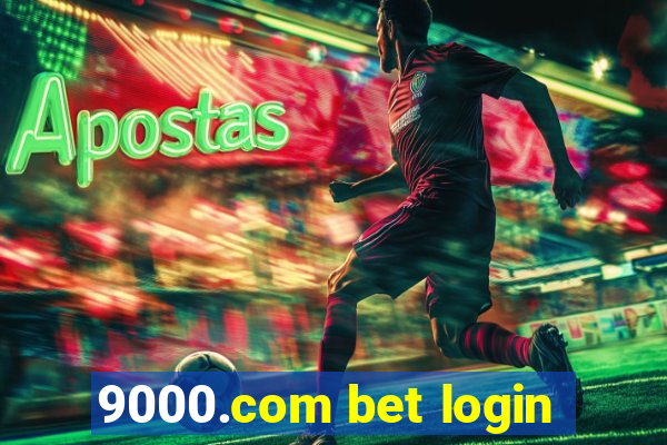 9000.com bet login